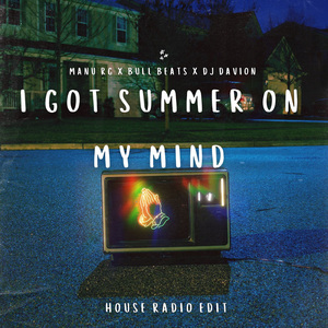 I Got Summer On My Mind (House) [Radio Edit] (Remix)