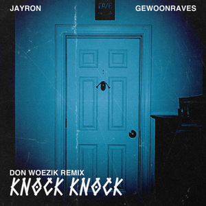Knock Knock (Don Woezik Remix)
