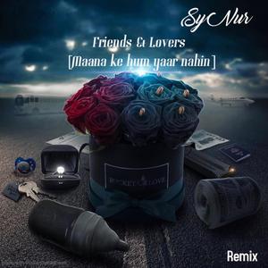 Friends & Lovers (Maana Ke Hum Yaar Nahin)