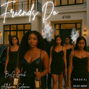 Friends Do (feat. Allahmon Solomon)