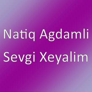 Sevgi Xeyalim
