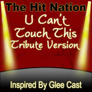 U Can't Touch This (Glee Cast Tribute Version)