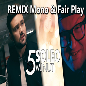 5 minut (Mono & Fair Play Remix)