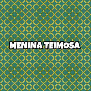 Menina Teimosa
