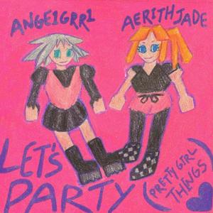 Let's Party (Pretty Girl Things)