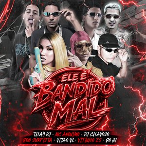 Ele É Bandido Mal