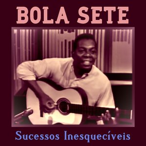 Bola Sete No Choro