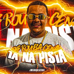 Os Rouba Cena Ta na Pista