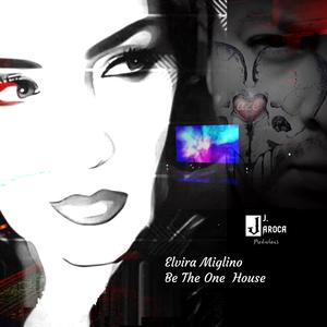 Be The One (J. Aroca House Mix)