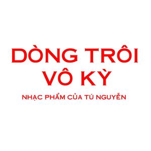 DÒNG TRÔI VÔ KỲ