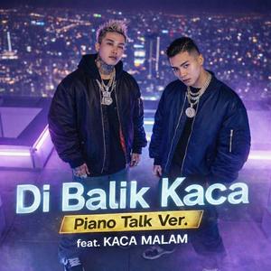 Di Balik Kaca Piano Talk Ver. (feat. KACA MALAM)