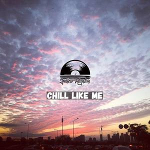 Chill Like Me（Prod. By Franco.D）