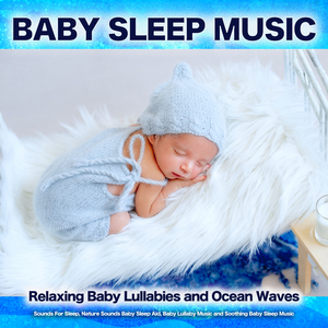 Baby Sleep Music and Ocean Waves