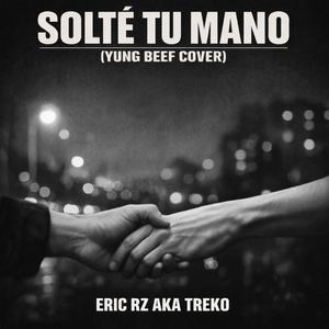Solté Tu Mano
