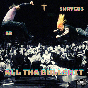 All Tha Bullshit