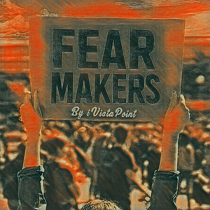 Fear Makers