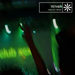 360 / TETHER EDIT