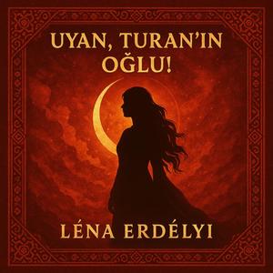 Uyan, Turan’ın Oğlu! dual Ébredj fel, Turan fia!