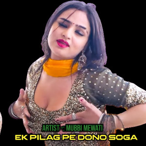 EK PILAG PE DONO SOGA (Original)