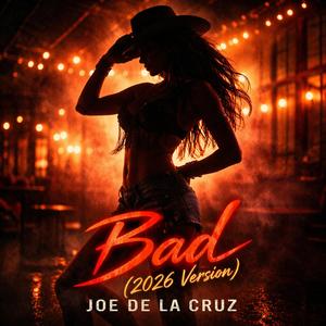 Bad (2026 Version)