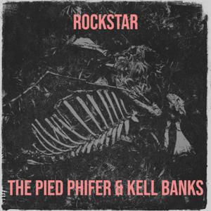 Rockstar (feat. Kell Banks)
