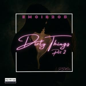 Dirty Things Part2 (feat. Zoey E.Laine) (Emcie 205 Remix)