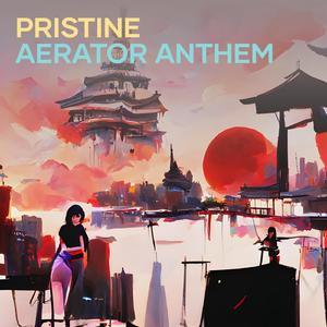 Pristine Aerator Anthem
