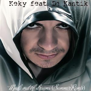 Made out of dreams (Summer Remix) (feat. Dj Kantik) ((Summer Remix))