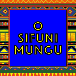O Sifuni Mungu (Live)