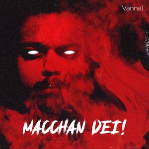 Macchan Dei!
