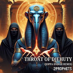 Throat of Djehuty (JOPPA Remix DNBOH Version)