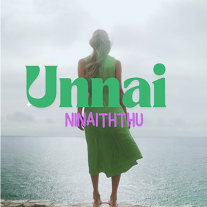 Unnai Ninaiththu