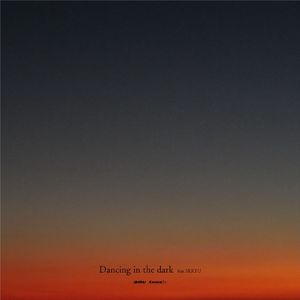 Dancing in the dark (feat. SKRYU)