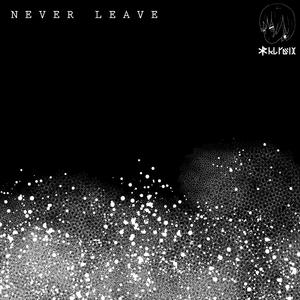 Never Leave