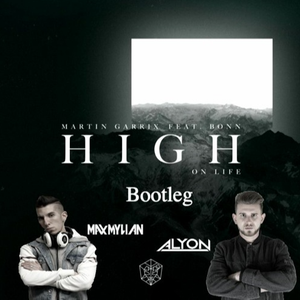 High On Life (Max Mylian & Alyon Bootleg)