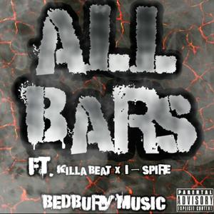 All Bars (feat. Killa Beat & I Spire)
