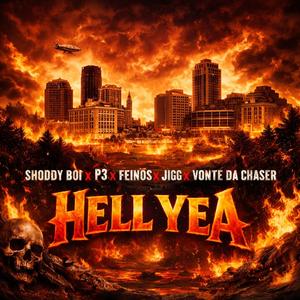 Hell Yeah (feat. Shoddy Boi, Feinos, Jigg Jiggaman & Vonte Da Chaser)