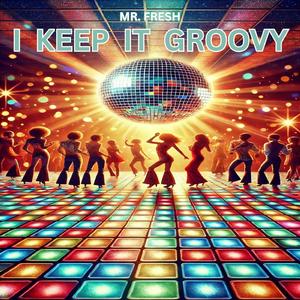 i keep it groovy (remix)