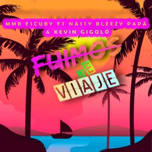 Fuimos de Viaje (feat. Nasty Bleezy Papá, Kevin Gigoló)