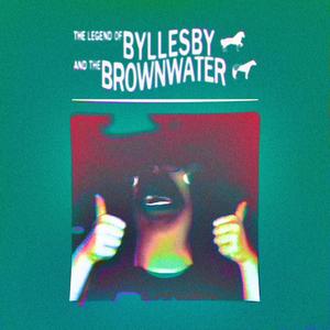 The Legend of Byllesby and the Brownwater
