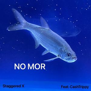 NO MOR (Feat. CashTrippy)