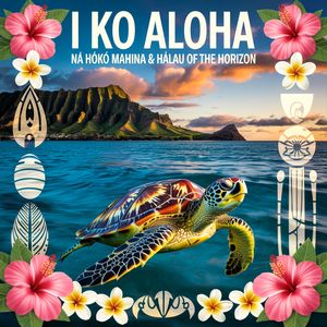 Hui Mai Ke Aloha Me Ka ʻolu