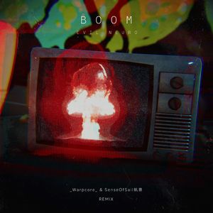 BOOM (_Warpcore_ & SenseOfSail帆意 Remix)