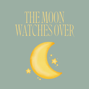The Moon Watches Over