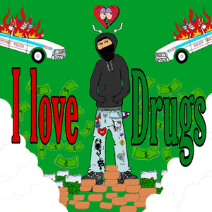 I Love Drugs