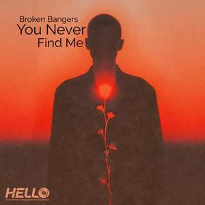 You Never Find Me