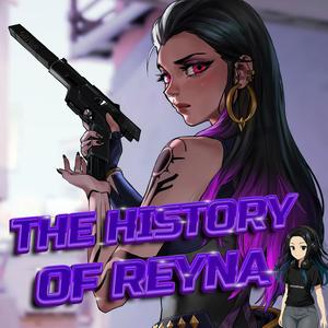 THE HISTORY OF REYNA I VALORANT