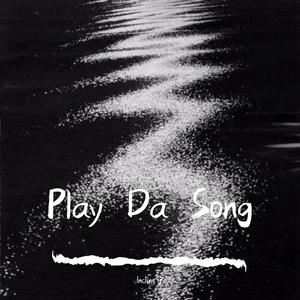 Play Da Song（cover：侯东Holdon/Realzat）