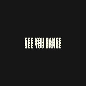 see you dance