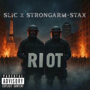 Riot (feat. Strongarm-Stax)